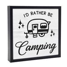 Load image into Gallery viewer, I&#39;d Rather be Camping | Wood Sign
