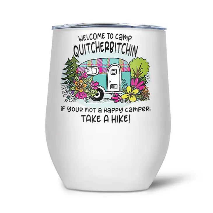 Camp Quitcherb-tchin | Thermal Wine Tumbler